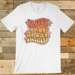 GTN Pretty Good At Bad Decisions T-shirt