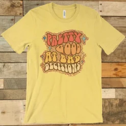GTN Pretty Good At Bad Decisions T-shirt
