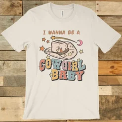GTN New Arrivals I Wanna Be A Cowgirl Baby T-shirt
