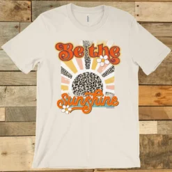 GTN New Arrivals Be The Sunshine T Shirt