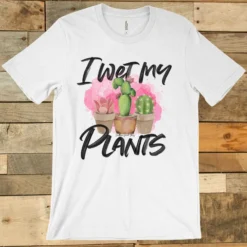 GTN New Arrivals I Wet My Plants T Shirt