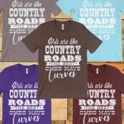 GTN Clothing Girls Are Like Country Roads Tee