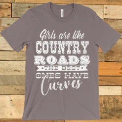 GTN Clothing Girls Are Like Country Roads Tee 9 GTN Clothing Girls Are Like Country Roads Tee