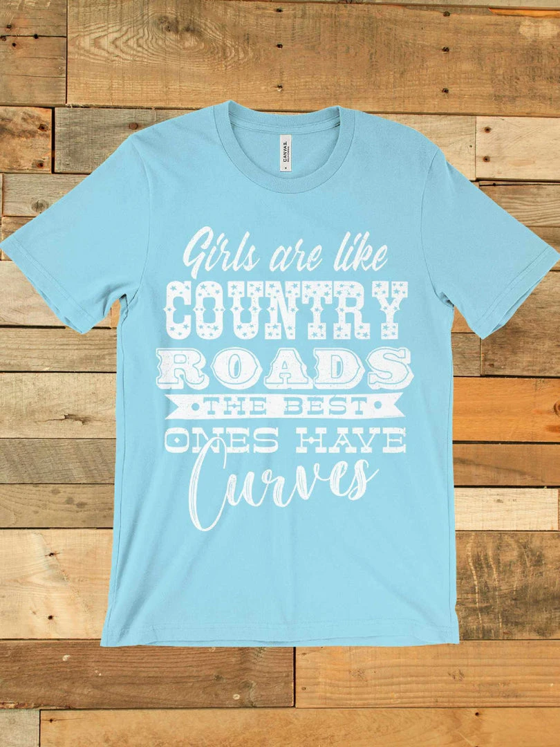 GTN Clothing Girls Are Like Country Roads Tee 7 GTN Clothing Girls Are Like Country Roads Tee