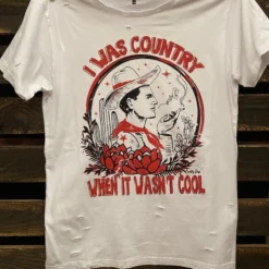 Country Deep Clothing I Was Country Distressed Tee