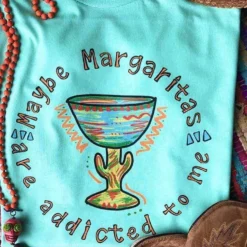 Miss Mud Pie Tees Maybe Margaritas Are Addicted To Me Tee - Mint