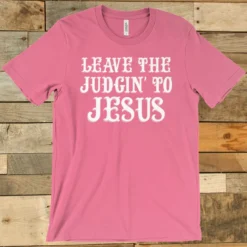 GTN Leave The Judgin To Jesus Tee Clothing