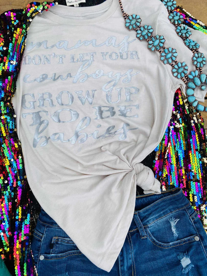 Benita Ceceille Tees Mamas Don't Let Your Cowboys - Grey 1 Benita Ceceille Tees Mamas Don't Let Your Cowboys - Grey