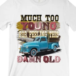 GTN Much Too Young Tee