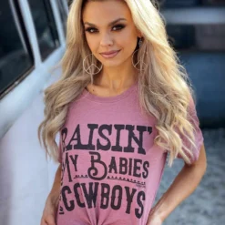 Miss Mud Pie Raisin My Babies To Be Cowboys - Mauve