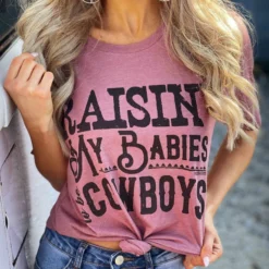Miss Mud Pie Raisin My Babies To Be Cowboys - Mauve