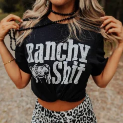 Buckin Barn Tees Ranchy Shit Tee