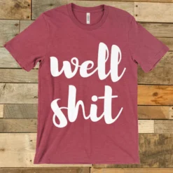 GTN The Well Shit Tee Clothing