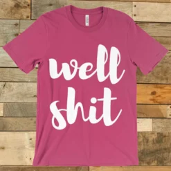 GTN The Well Shit Tee Clothing