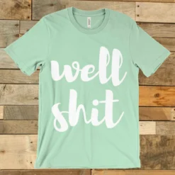 GTN The Well Shit Tee Clothing