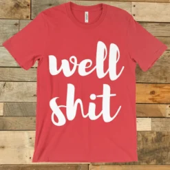 GTN The Well Shit Tee Clothing