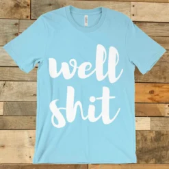 GTN The Well Shit Tee Clothing