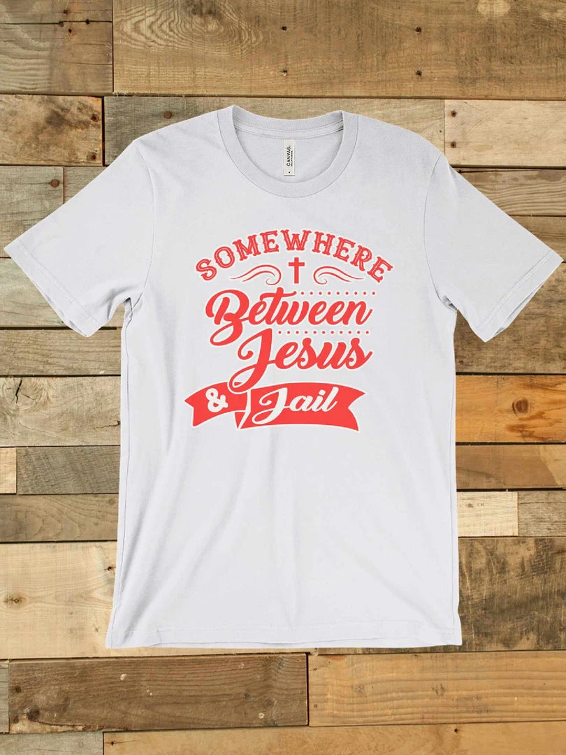 GTN Somewhere Between Jesus And Jail T-shirt New Arrivals 2 GTN Somewhere Between Jesus And Jail T-shirt New Arrivals